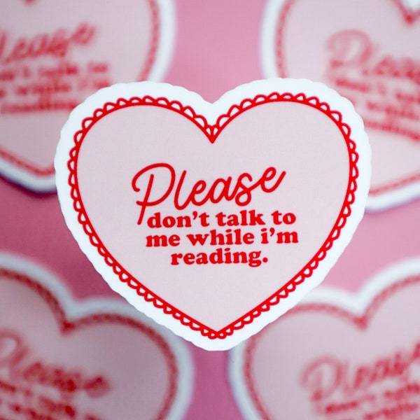 Please Don't Talk To Me While I'm Reading Sticker, Book Stickers, Kindle Stickers, Book Lover Sticker, Bookish gift, Book girly sticker