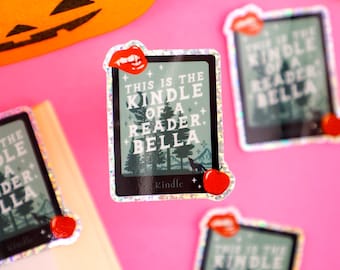 This is the Kindle of a Killer Bella Premium Glitter Sticker, Twilight Inspired Sticker, Edward, Bella, Vampire, Bookish Gift, Vampire Saga