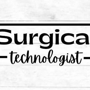 Surgical Technologist: digital cut file design, PNG for Cricut, SVG eps dxf file for mug, t-shirt, silhouette