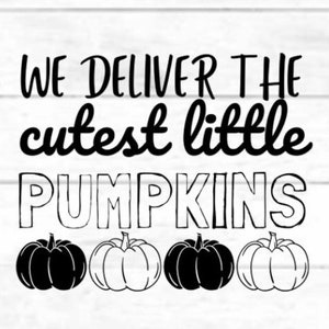 Wij leveren de leukste kleine pompoenen / Halloween L &D Nurse: digitaal gesneden bestand ontwerp, PNG voor Cricut, SVG eps dxf bestand voor mok, t-shirt