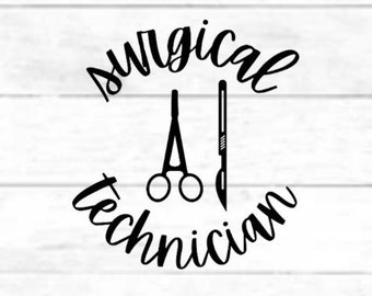 Surgical Technician/Scrub Tech/Surgical Nurse: digital cut file design, PNG for Cricut, SVG eps dxf file for mug, t-shirt, silhouette
