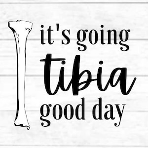 It es going tibia good day digitale Schnittdatei Design, PNG für Cricut, SVG eps dxf Datei für Tasse, T-Shirt, Silhouette