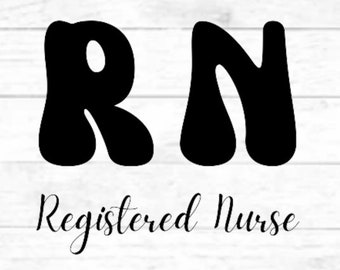 May include: Black and white graphic design with the letters "RN" in a stylized font. The text "Registered Nurse" is written below the letters.