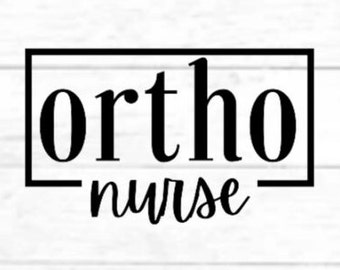 Ortho Nurse/Orthopedic Nurse: digital cut file design, PNG for Cricut, SVG eps dxf file for mug, t-shirt