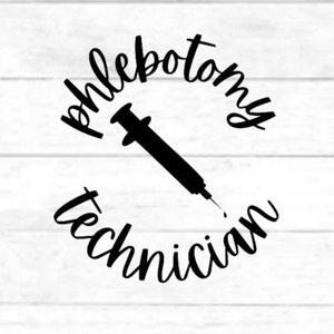 Phlebotomy Technician/Phlebotomy Tech/Phlebotomist: digital cut file design, PNG for Cricut, SVG eps dxf file for mug, t-shirt, silhouette