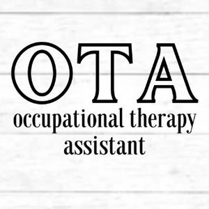 OTA/Occupational Therapy Assistant: digital cut file design, PNG for Cricut, SVG eps dxf file for mug, t-shirt