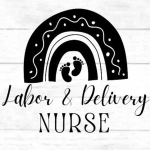 Labor and Delivery Nurse: digitaal gesneden bestand ontwerp, PNG voor Cricut, SVG eps dxf bestand voor mok, t-shirt, silhouet