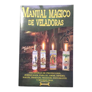 May include: A book titled "Manual Magico De Veladoras" with a dark green cover. The cover features images of lit candles and text in yellow. The book's title is in large, bold letters. The bottom of the cover lists various uses for the candles.