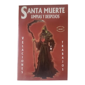 May include: A book cover with the title "SANTA MUERTE LIMPIAS Y DESPOJOS" in white letters. The cover features an illustration of a robed figure holding a scythe and lantern. The background is a dark red color.