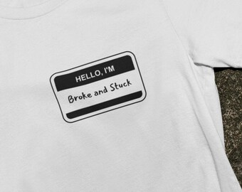 Camiseta "Hola, estoy en la ruina": Humor negro sarcástico, señal de los tiempos