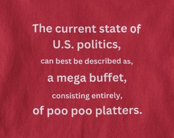 Camiseta de política Poo Poo Platter: camiseta de humor político