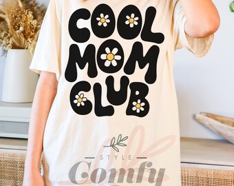 Cool Mom Club Comfort Colors® Shirt, Mom Shirts, Mom Lover Shirts, Gift for Mom, Gift for Auntie, Best Mom Shirts, Newborn Mom Shirts