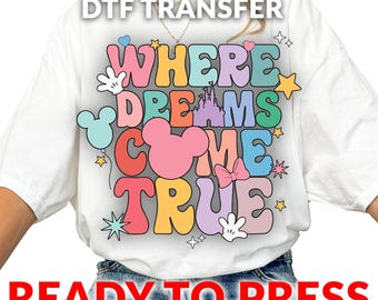 Where Dreams Come True Disney DTF Transfer Ready to Press | Pastel Castle Hot Peel Heat Press Magical Quote Cartoon Design