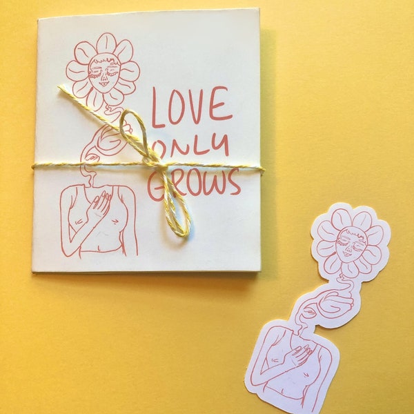 Love Only Grows || Zine and Bonus Sticker || + Sticker Packs