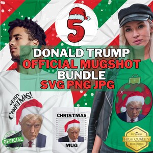 Donald Trump Official Christmas Mugshot SVG JPG PNG T-shirts Rolling Trays Hoodies and more! | Ugly Sweater | Christmas gifts| Holiday svg