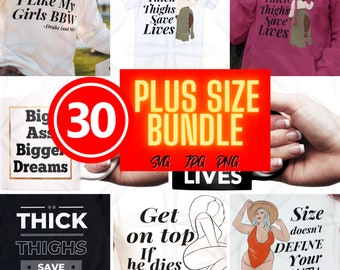 Plus Size Quotes Bundle: 30+ Designs for T-shirts, Hoodies (SVG JPG PNG)