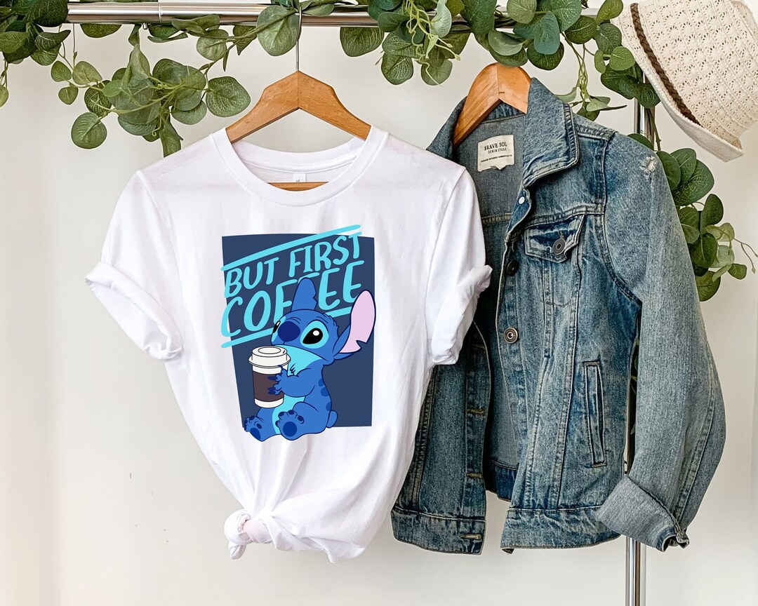 Stitch but First Coffee Shirt, Ohana Coffee Tshirt, Disney Stitch