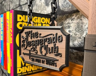 Dungeon Crawler Carl Inspired Tavern Signs | Desperado Club | So Fun It Hurts | Hanging OR Tabletop Stand | 3D Printed | Fates End Merchant