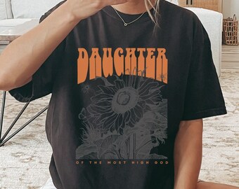 Daughter of the Most High God Shirt, Wildflower Christian Tshirt, Comfort Colors Vintage Style Bible Verse, Religious Gift, Modest Apparel