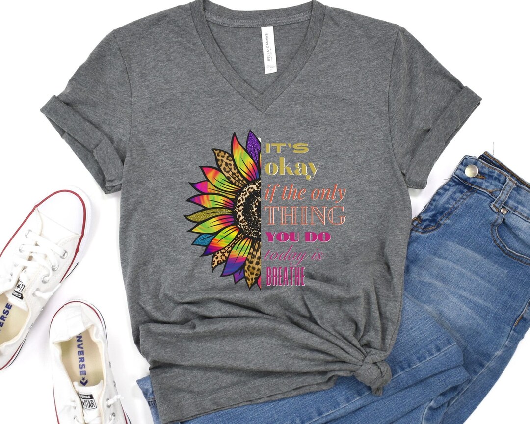 Sunflower Encouraging Message T-shirt, Breath Work Shirt, Less Stress V ...