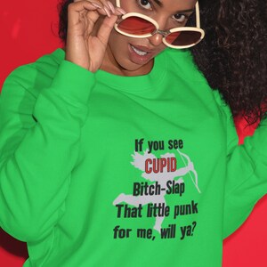 Gildan Sweatshirt® Valentine&#39;s Day Funny Quote Graphic Sweatshirts, If you see CUPID... Hoodies & Sweatshirts, Funny Gifts for Men and Women