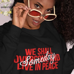 Gildan Sweatshirt® Martin Luther King &quot;We Shall Overcome&quot; Sweatshirts, African American Hoodies, Black History Gift for Friends and Family