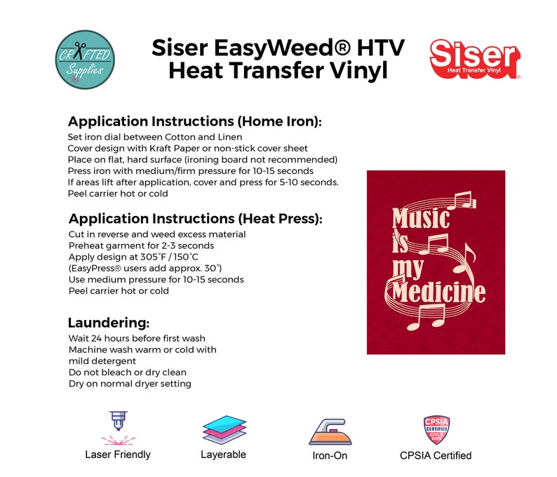 May include: Siser EasyWeed Heat Transfer Vinyl application instructions for home iron and heat press.  Instructions include preheating, pressing time, and peeling.  The image also shows a red shirt with the text "Music is my Medicine" in white.  The image includes icons for laser friendly, layerable, iron-on, and CPSIA certified.