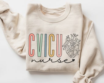 CVICU Nurse Sweatshirt • Cardiovascular ICU Nurse Sweater • CVICU Nursing Gifts • Cardiovascular Intensive Care Unit • Cvicu Graduation Gift