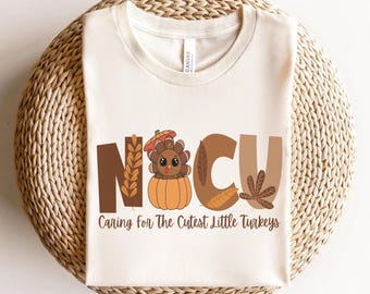 NICU Fall Thanksgiving Shirt • NICU Nurse Caring For The Cutest Little Turkeys Tshirt • Neonatal ICU Nurse Gifts • Neonatal Nurse Fall Tees