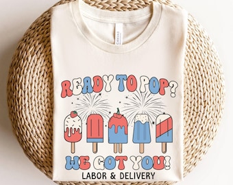 4th of July Labor & Delivery Shirt • Labor and Delivery Nurse July Fourth Tshirt • LD Nurse Gift • Labor Nurse Tees • Labor Delivery Unit