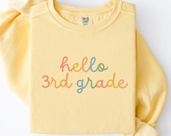 Hello Third Grade Sweatshirt • Comfort Colors Colorful 3rd Grade Teacher Sweater • Third Grade Teacher Back To School • Welcome 3rd Graders