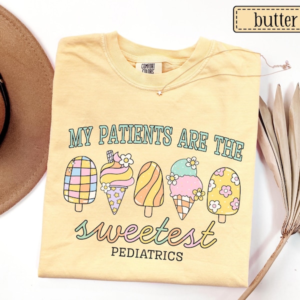 Personalized Pediatrics Summer Shirt • Comfort Colors Pediatric Nurse Work Tshirt • My Patients Are The Sweetest Tee • PEDS ER ICU Ma Rn