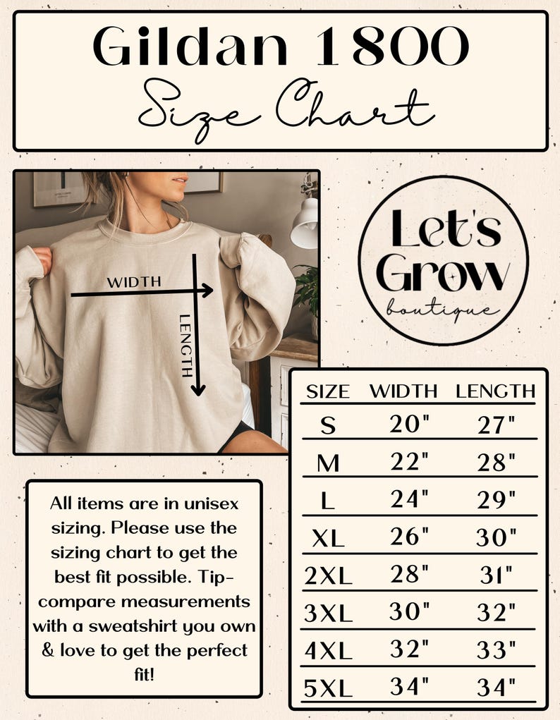 May include: A beige Gildan 1800 sweatshirt with a size chart. The chart lists sizes S to 5XL, with width measurements from 20" to 34" and length measurements from 27" to 34". The text "Let's Grow boutique" is also visible.