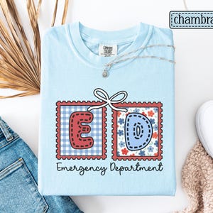 Emergency Department July 4th Shirt • Comfort Colors ER Nurse Fourth of July Tee • Emergency Room Crew Group Tees • Memorial Day ED Tech Chambray