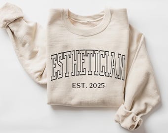 Esthetician EST 2025 Sweatshirt • Personalized Esthetician Graduation Gifts • Custom Skin Therapist Sweater • Licensed Esthetician Graduate