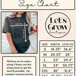 May include: A size chart for Comfort Colors 1717 t-shirts. The chart includes measurements for width and length in inches for sizes S through 4XL. The image also includes the text "Let's Grow boutique."