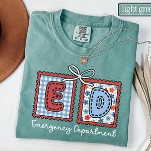 Emergency Department July 4th Shirt • Comfort Colors ER Nurse Fourth of July Tee • Emergency Room Crew Group Tees • Memorial Day ED Tech Light Green