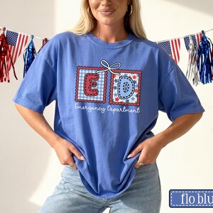 Emergency Department July 4th Shirt • Comfort Colors ER Nurse Fourth of July Tee • Emergency Room Crew Group Tees • Memorial Day ED Tech Flo Blue