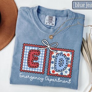 Emergency Department July 4th Shirt • Comfort Colors ER Nurse Fourth of July Tee • Emergency Room Crew Group Tees • Memorial Day ED Tech Blue Jean