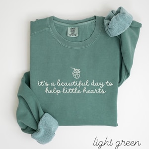 Pediatric Cardiology Comfort Colors Sweatshirt • Pediatric CVICU CICU Gift • PEDS Cardiac Nurse • It&#39;s A Beautiful Day To Help Little Hearts