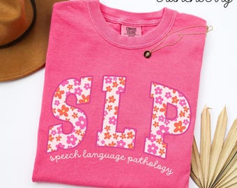 Speech Language Pathology Comfort Colors Shirt • Floral SLP Work Tshirt • Speech Language Pathologist Gifts • Speech Therapist Appreciation