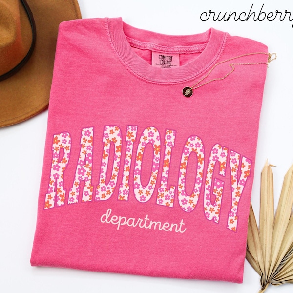 Radiology Department Comfort Colors Shirt • Floral Radiology Gifts • Flower RAD Tech Work Tshirt • X-ray Tech Gift • Xray Technologist Tee
