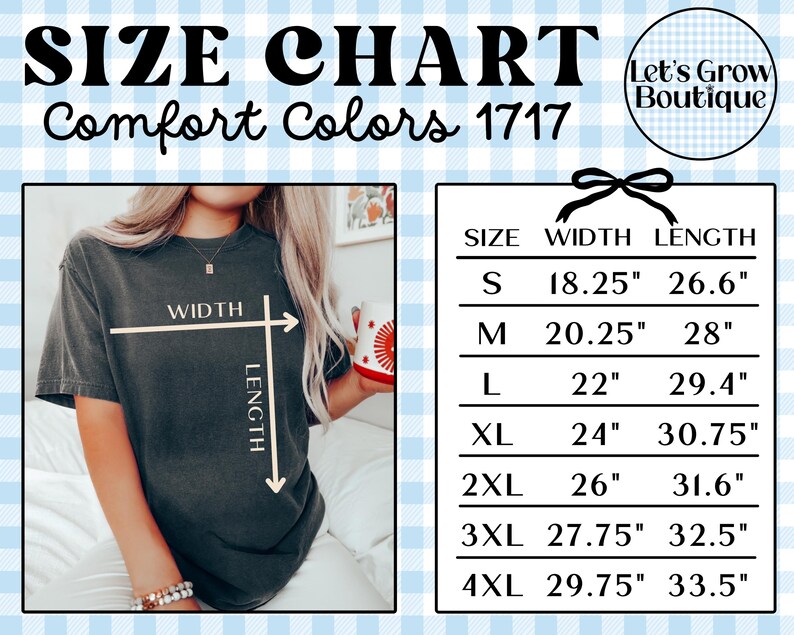 May include: A size chart for Comfort Colors 1717 t-shirts. The chart displays measurements for width and length in inches for sizes S through 4XL. The image also shows a person wearing a dark gray t-shirt.