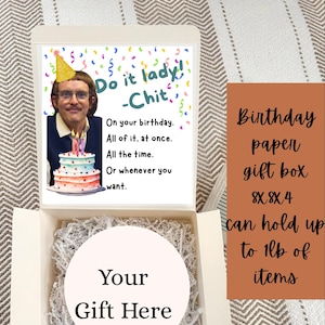 Funny &quot;Do It Lady&quot; Birthday Gift Box - Chit Inspired 8x8x4 Paper Box