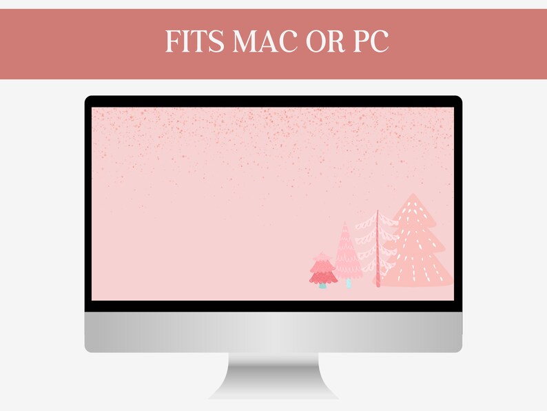 May include: A pink computer desktop background with a light pink gradient and white snowflakes. There are four pink trees with white accents in the foreground. The text "FITS MAC OR PC" is at the top of the image.