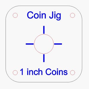 Coin Jig for 1 Inch Coins