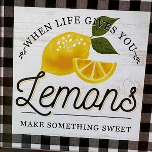When Life gives you Lemons Make something sweet wreath sign-Farmhouse lemon sign- Lemon Wreath sign- Black and white checkered lemon wreath