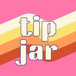 May include: A pixelated graphic design with the text "tip jar" in white letters with a blue outline on a pink background with yellow and orange stripes.