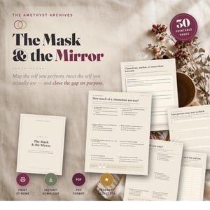 May include: A set of 30 printable pages titled The Mask & the Mirror, featuring self-reflection worksheets with questions like How much of a chameleon are you? and Your personas map. The documents are cream-colored with black and maroon text.