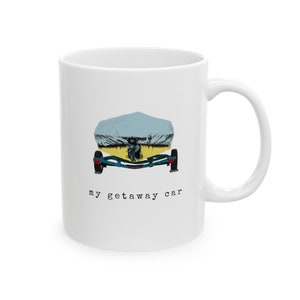 Getaway Car Mug, Funny Fishing, Boat Mug, Fathers Day Mug, Fishing Buddy, Dad Gift, Lake Life Mug, Dad Birthday, Cabin Mug, Gift From Kids